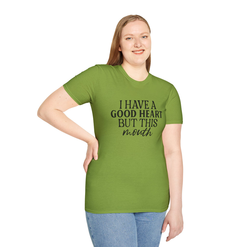 “I Have a Good Heart But This Mouth” Funny Sarcastic Tee