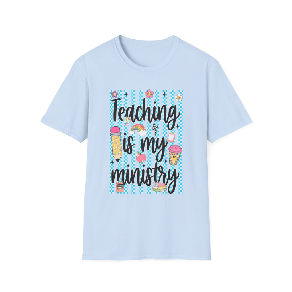 T-Shirt — "Teaching Is My Ministry" Cute Teacher Graphic Tee