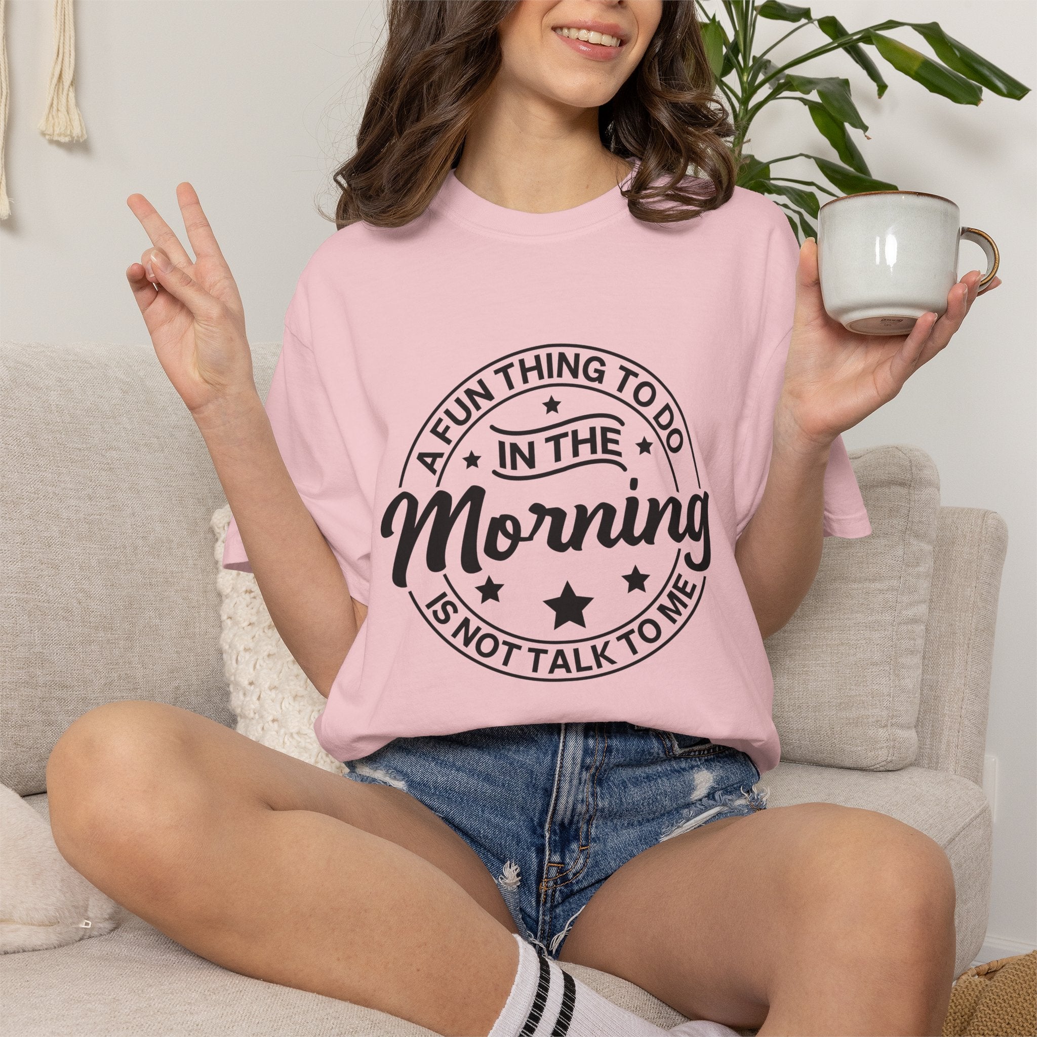 Morning Not A Talker T-Shirt — "A Fun Thing To Do In The Morning Is Not Talk To Me" Graphic Tee