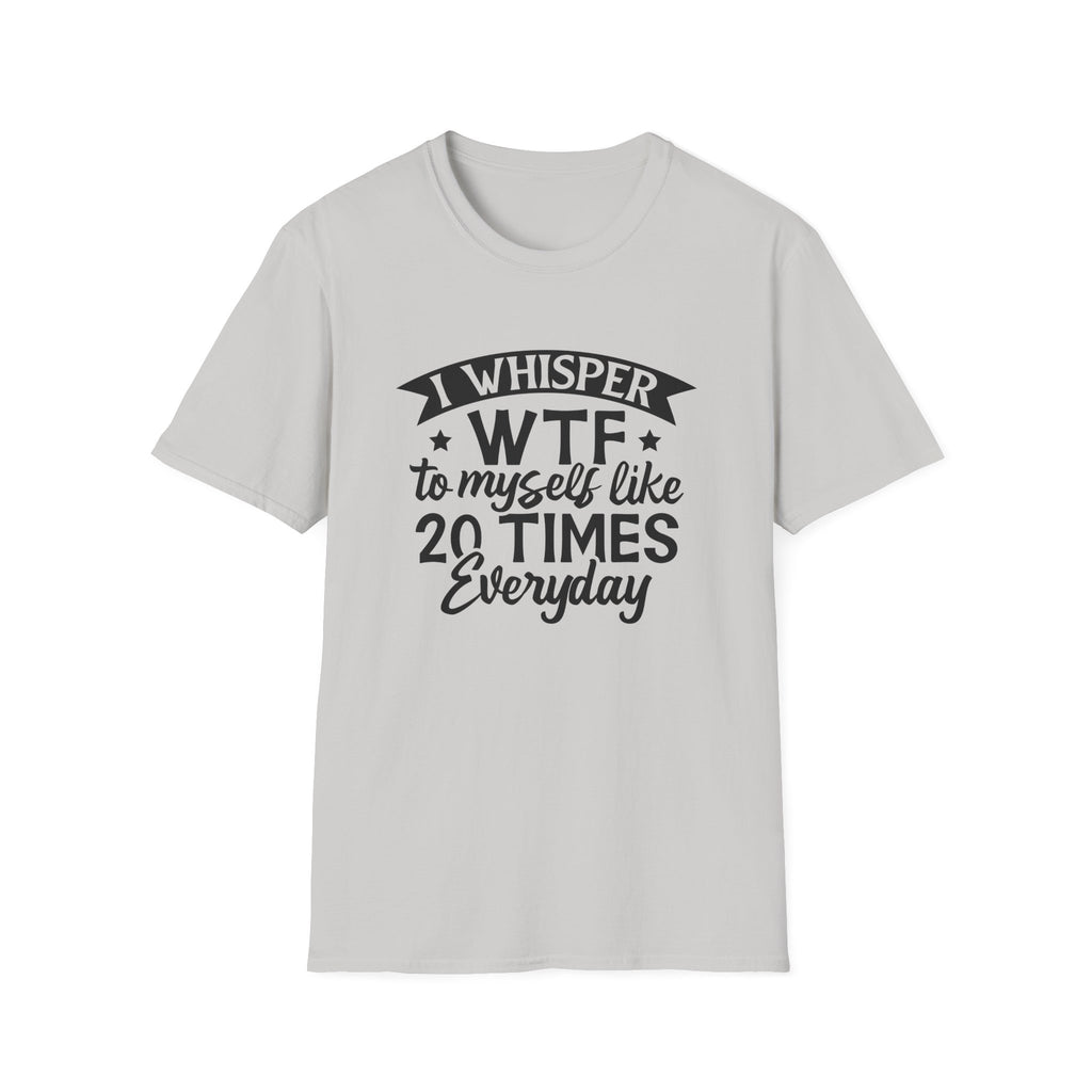 WTF To Myself T-Shirt — Funny Everyday Sarcastic Graphic Tee
