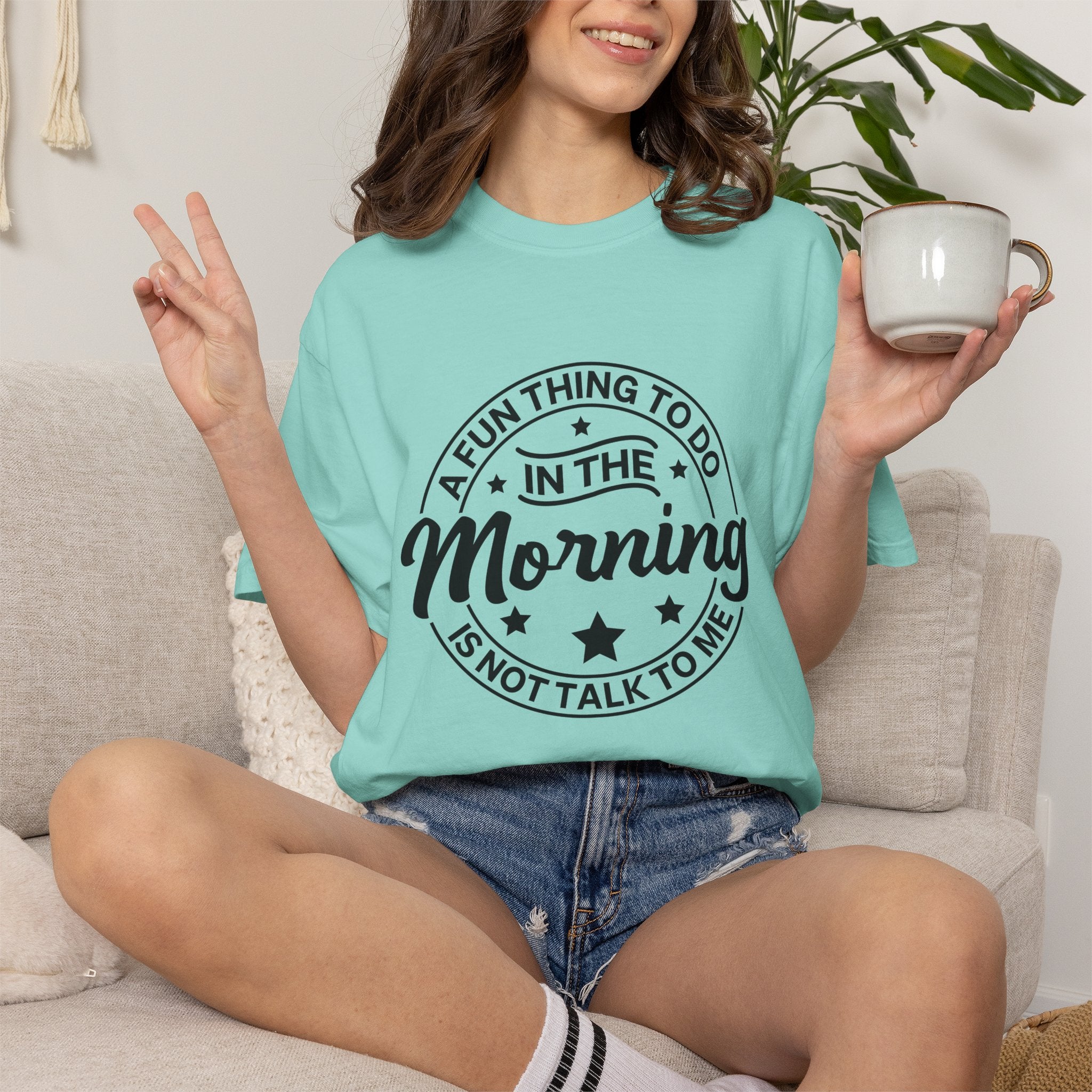 Morning Not A Talker T-Shirt — "A Fun Thing To Do In The Morning Is Not Talk To Me" Graphic Tee