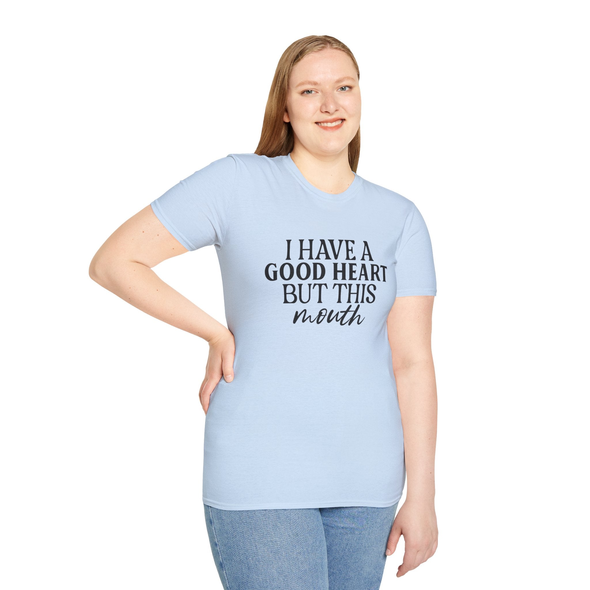 “I Have a Good Heart But This Mouth” Funny Sarcastic Tee