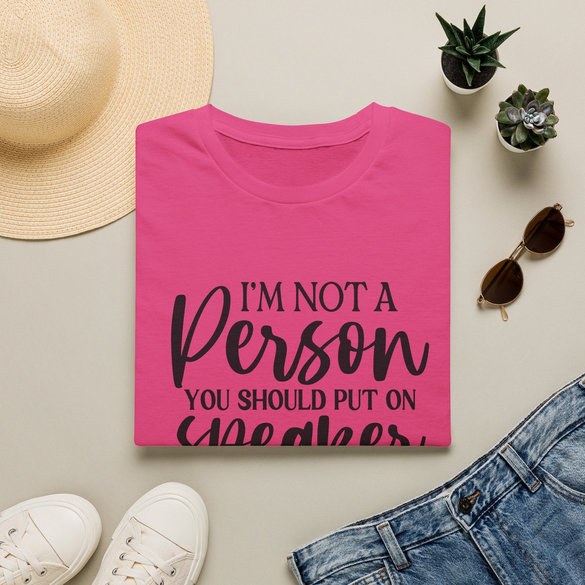 T-Shirt — “I’m Not a Person You Should Put On Speakerphone” Funny Statement Tee