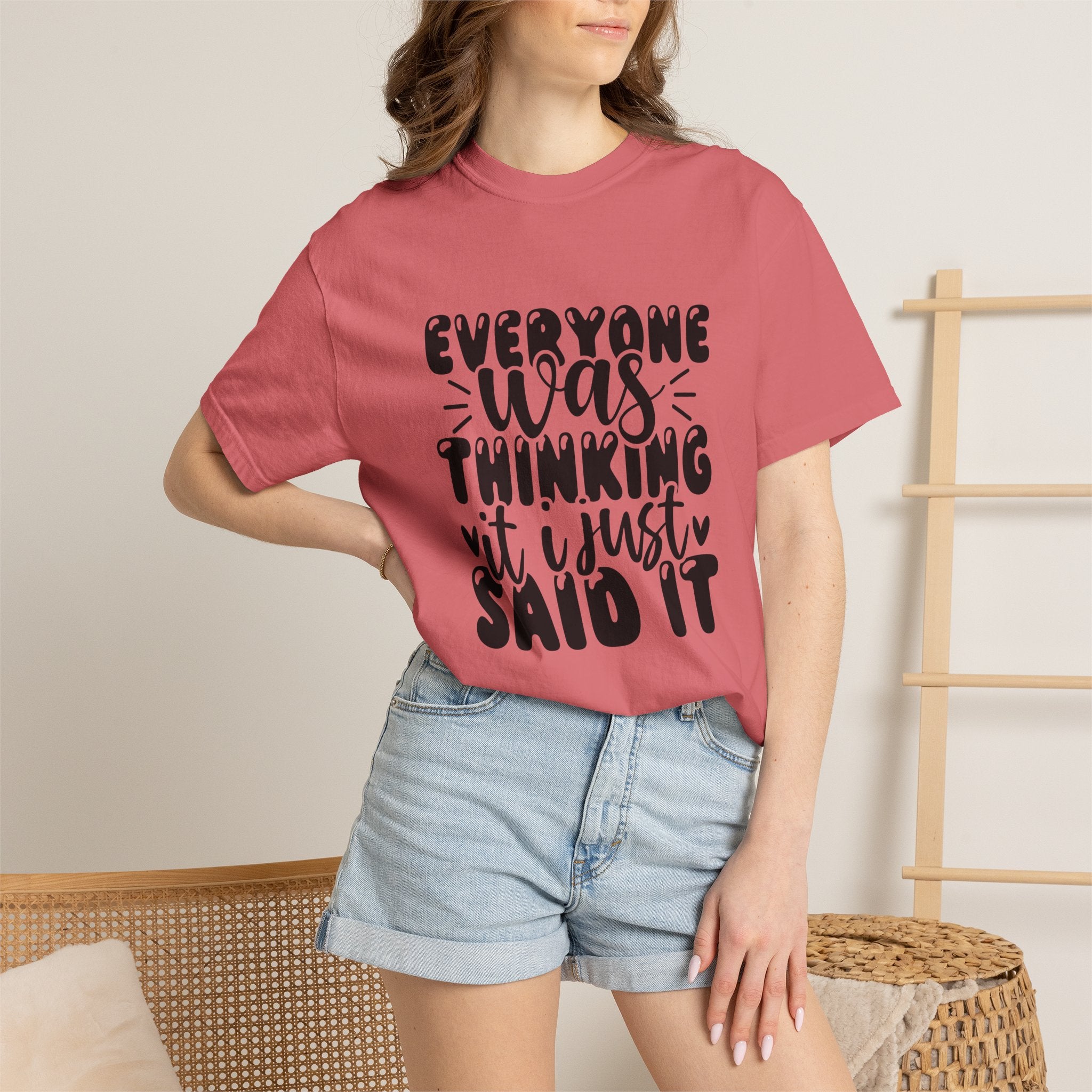 Statement Tee – “Everyone Was Thinking It, I Just Said It” Graphic T-Shirt