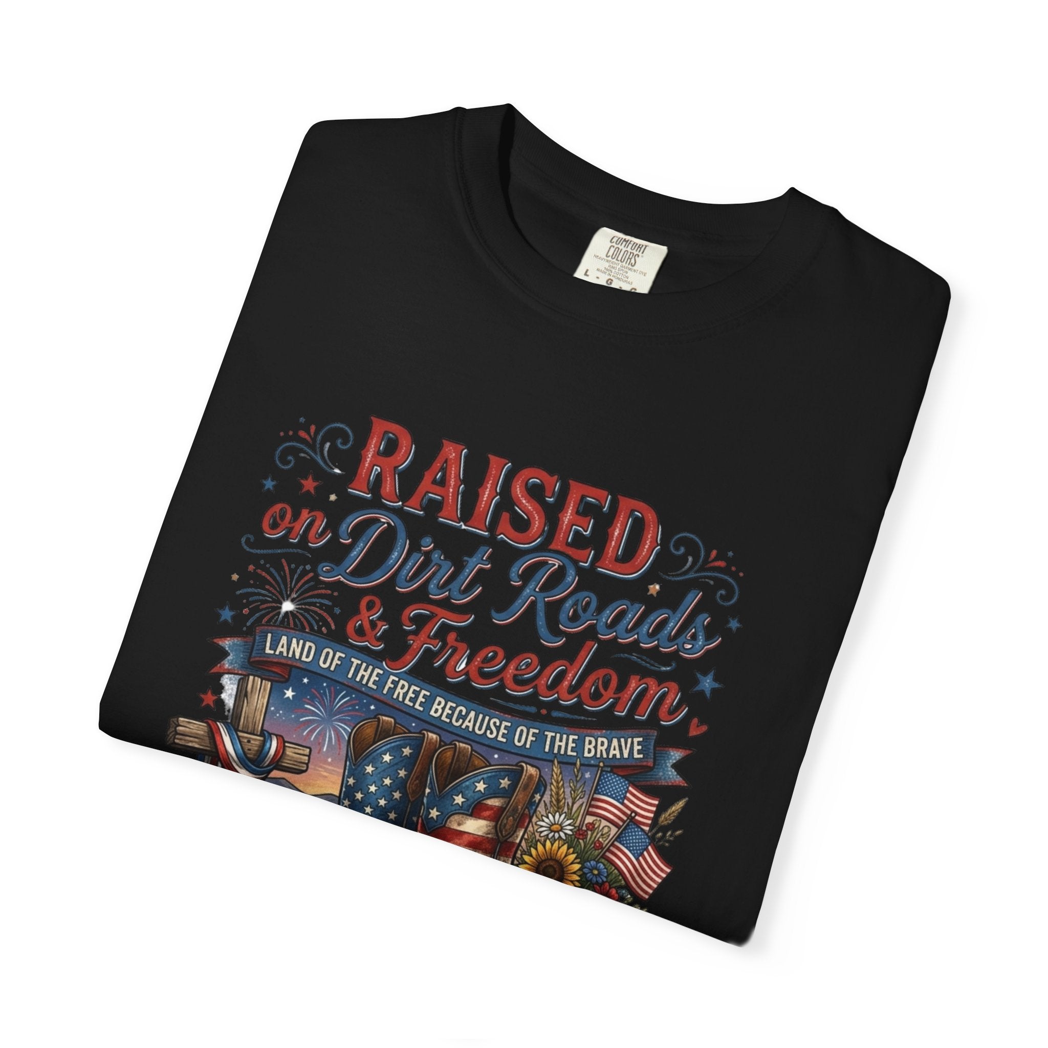 Raised on Dirt Roads & Freedom T-Shirt