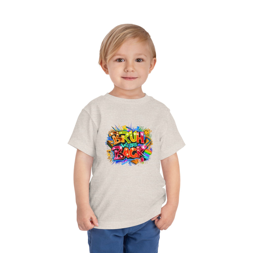 Toddler Tee — Colorful "Bruh We Are Back" Graphic Shirt