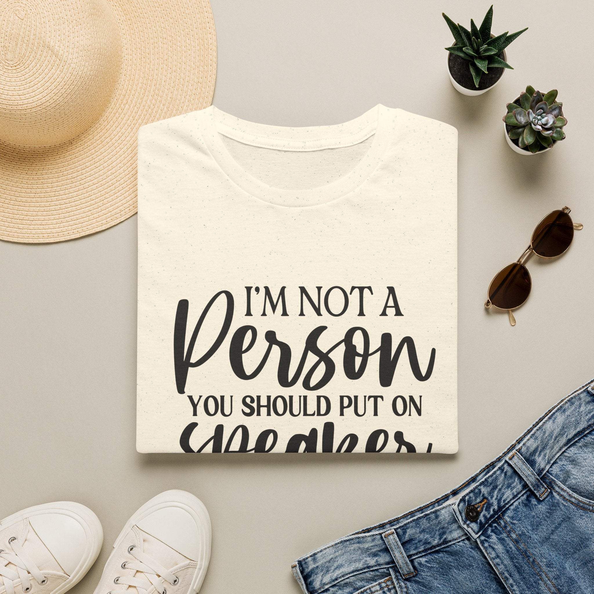 T-Shirt — “I’m Not a Person You Should Put On Speakerphone” Funny Statement Tee