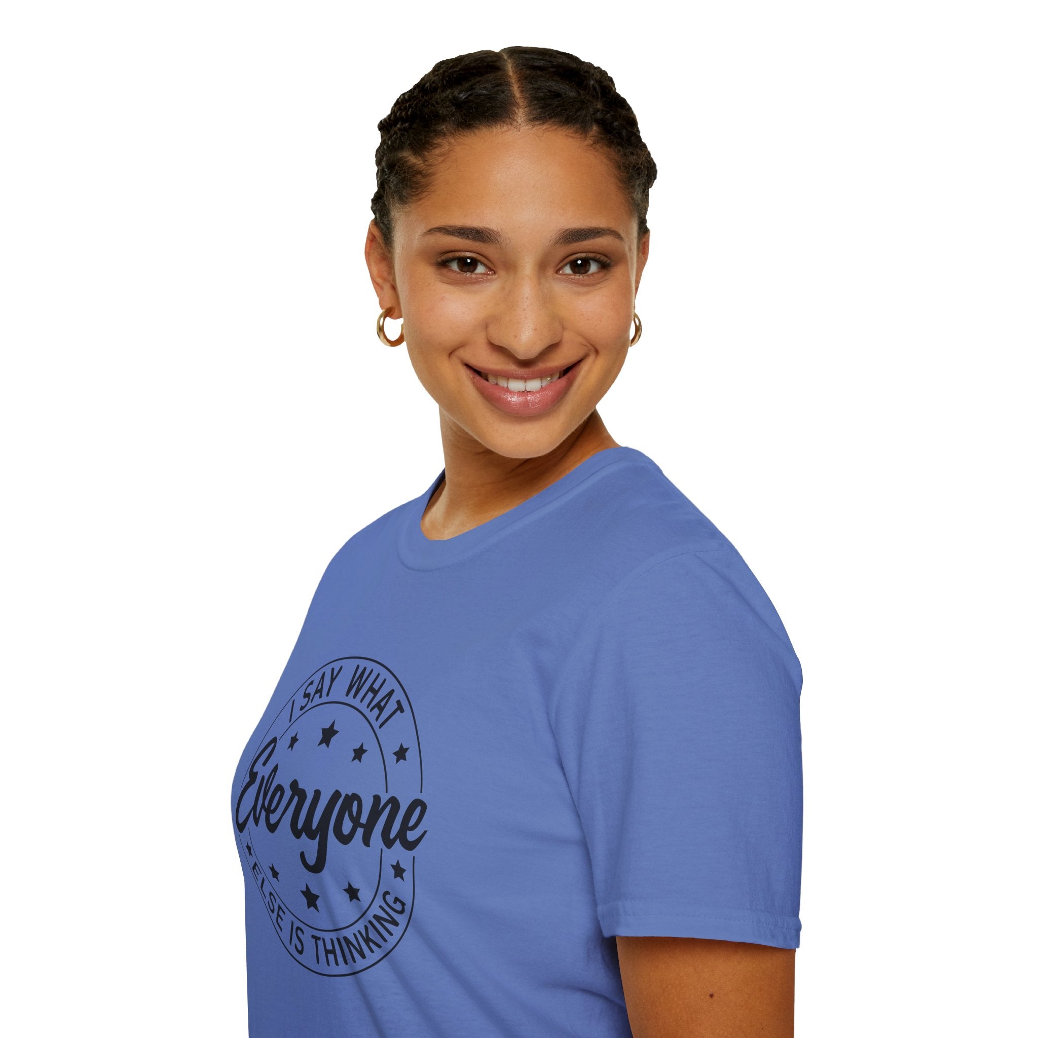 "I Say What Everyone Else Is Thinking" Graphic Tee
