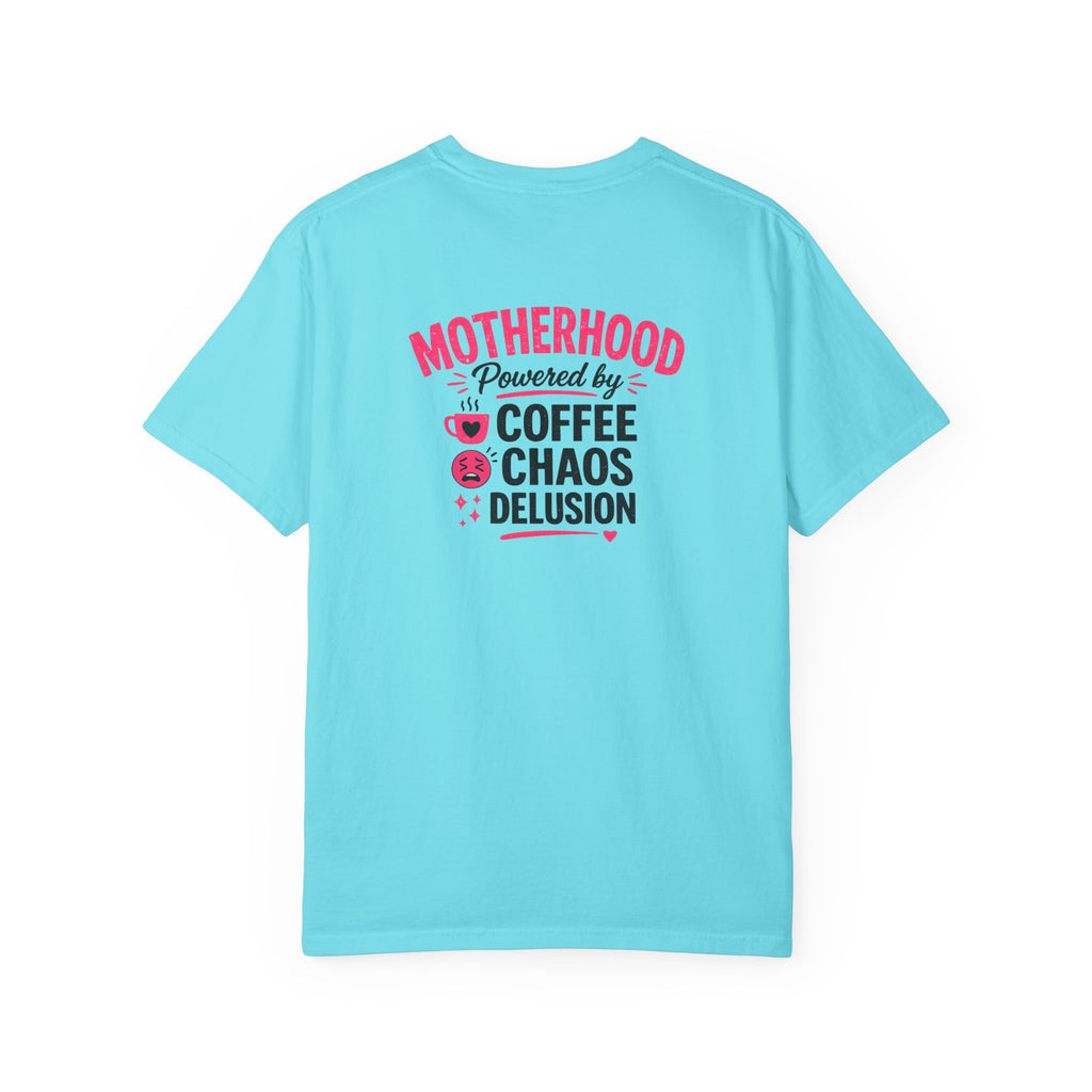 Motherhood Graphic T-Shirt — "Motherhood Powered by Coffee, Chaos & Delusion"
