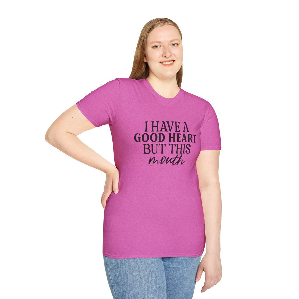 “I Have a Good Heart But This Mouth” Funny Sarcastic Tee
