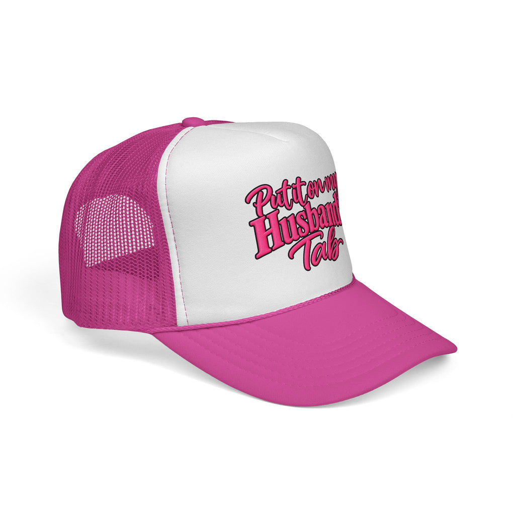 Trucker Cap — "Put It On My Husband's Tab" Pink Script Mesh Hat