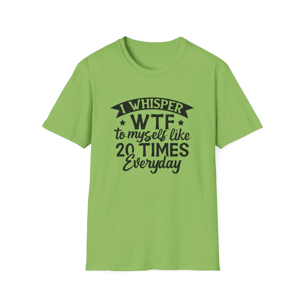 WTF To Myself T-Shirt — Funny Everyday Sarcastic Graphic Tee