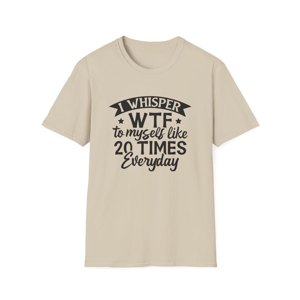 WTF To Myself T-Shirt — Funny Everyday Sarcastic Graphic Tee