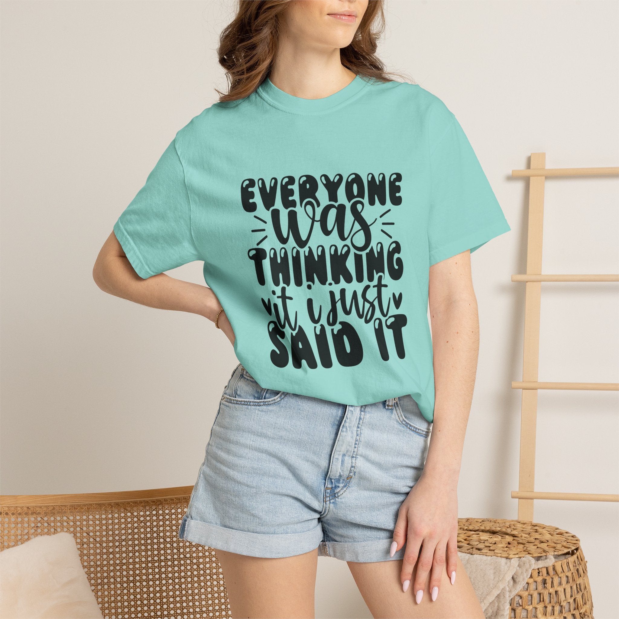 Statement Tee – “Everyone Was Thinking It, I Just Said It” Graphic T-Shirt