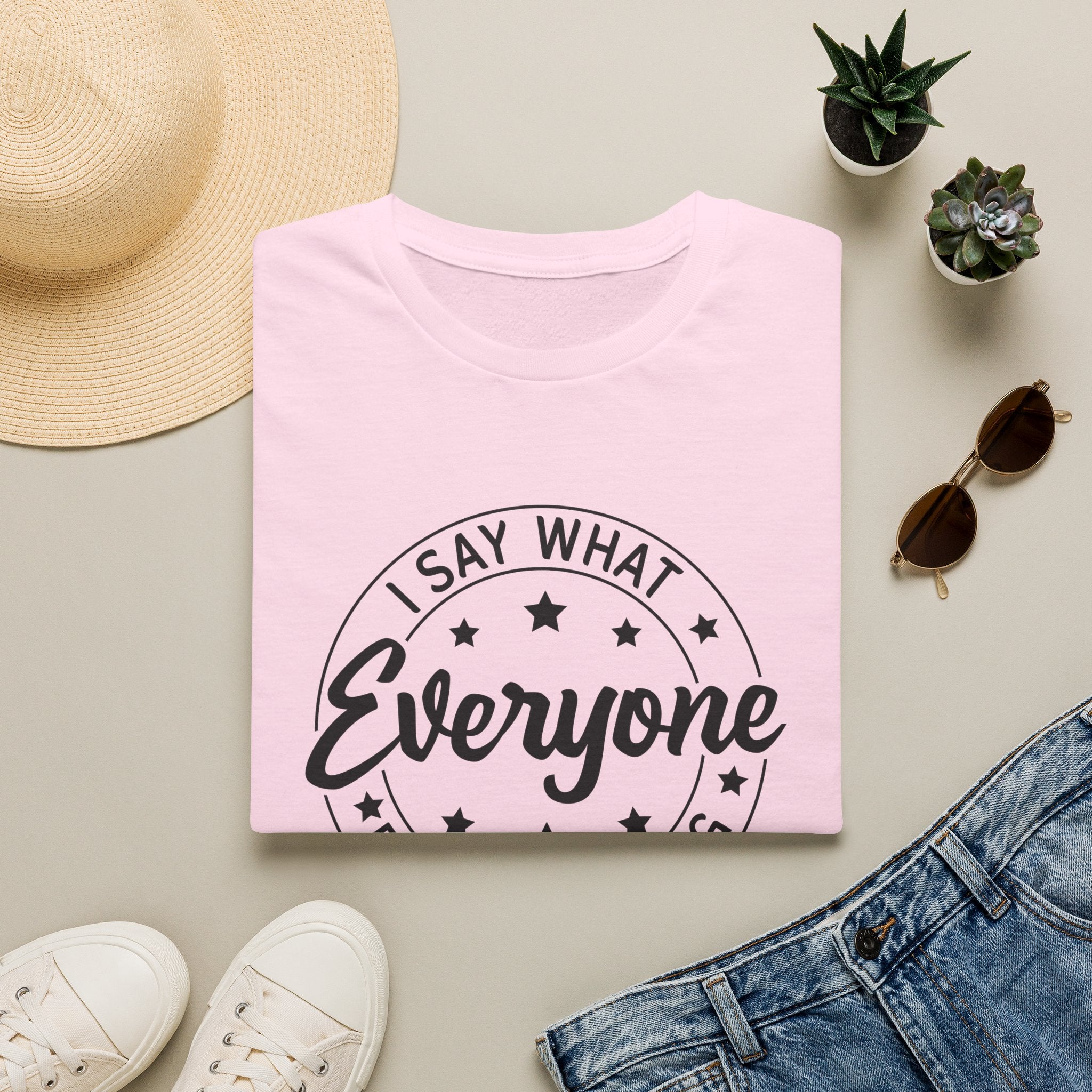 "I Say What Everyone Else Is Thinking" Graphic Tee