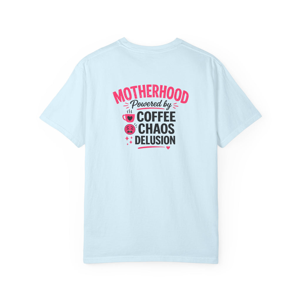 Motherhood Graphic T-Shirt — "Motherhood Powered by Coffee, Chaos & Delusion"