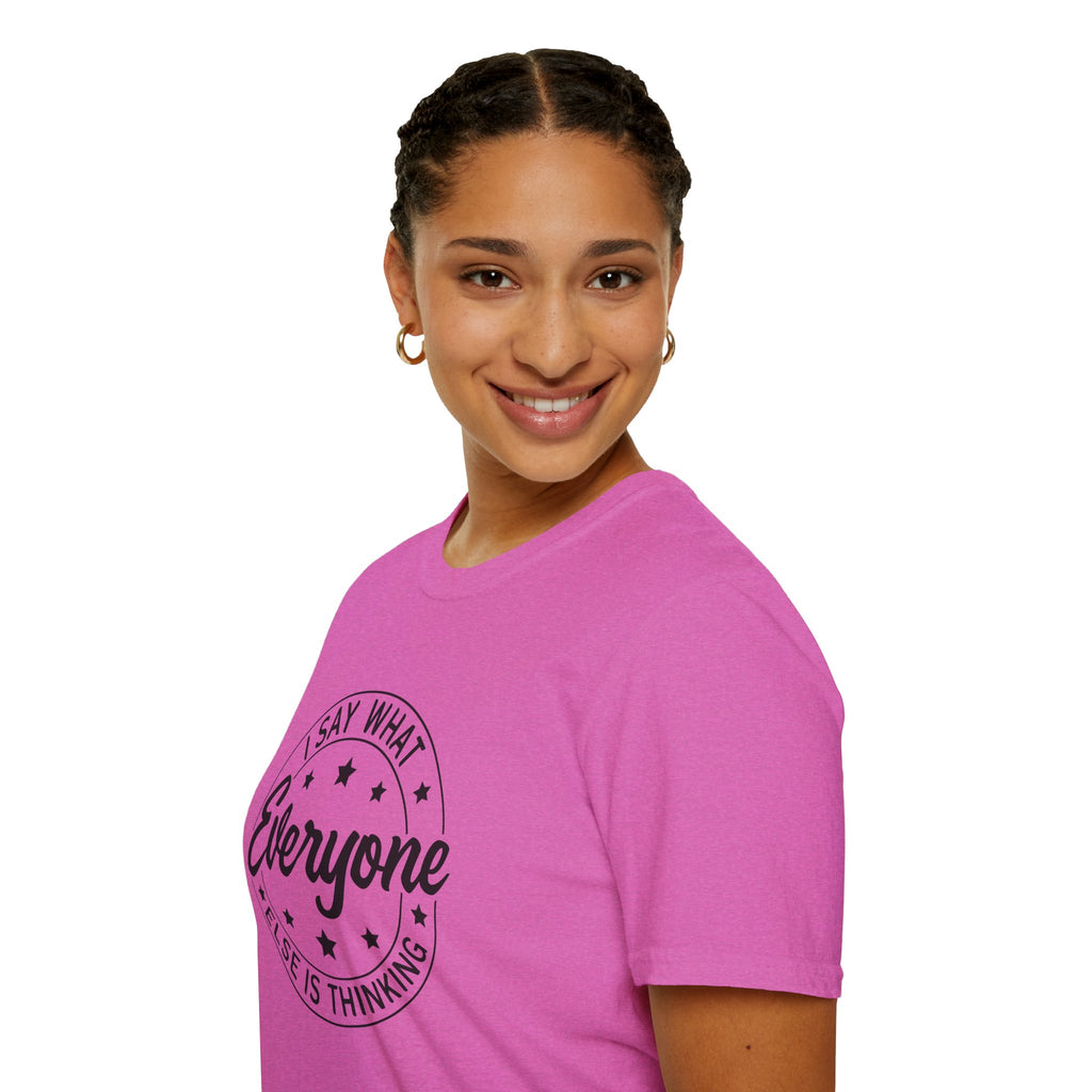 "I Say What Everyone Else Is Thinking" Graphic Tee
