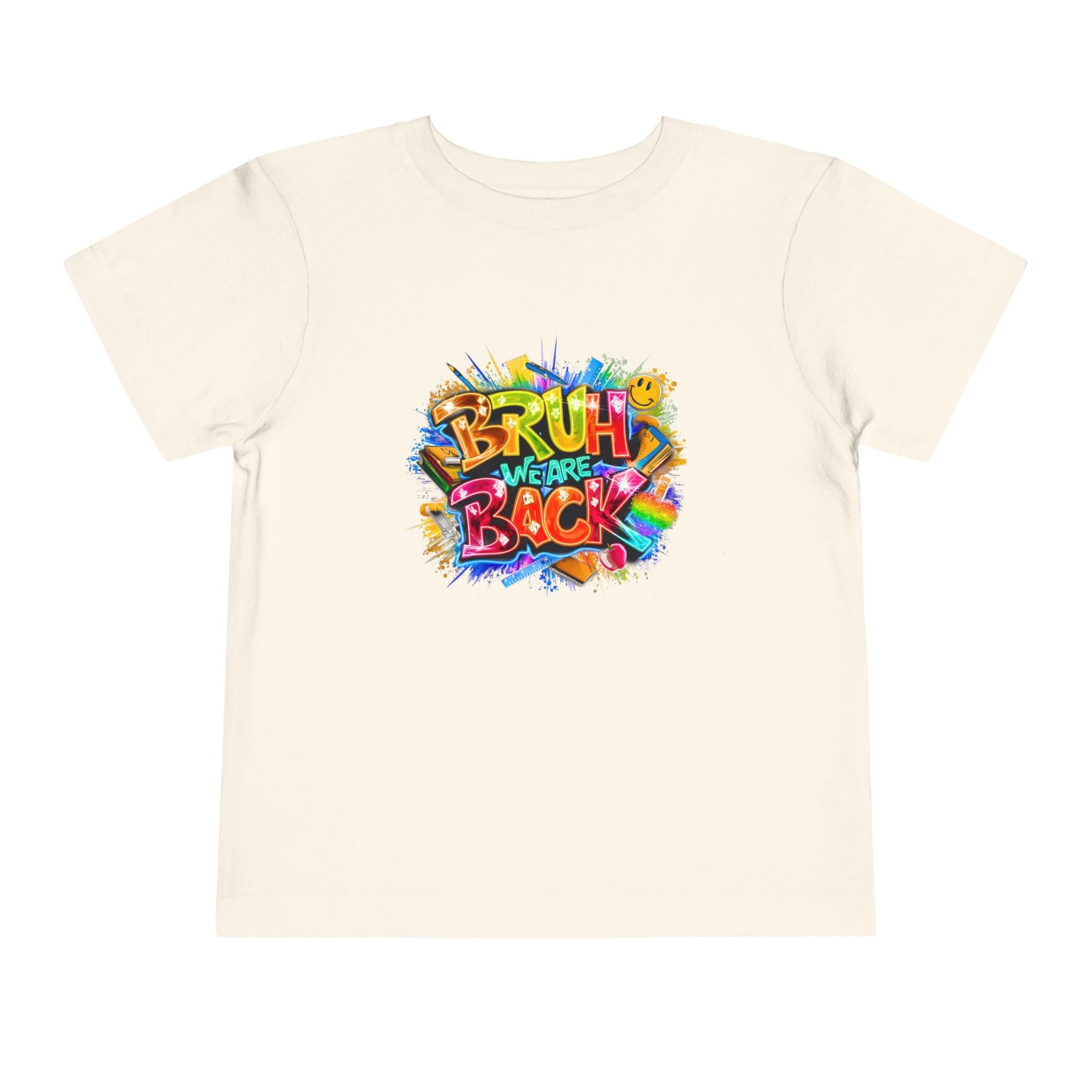 Toddler Tee — Colorful "Bruh We Are Back" Graphic Shirt