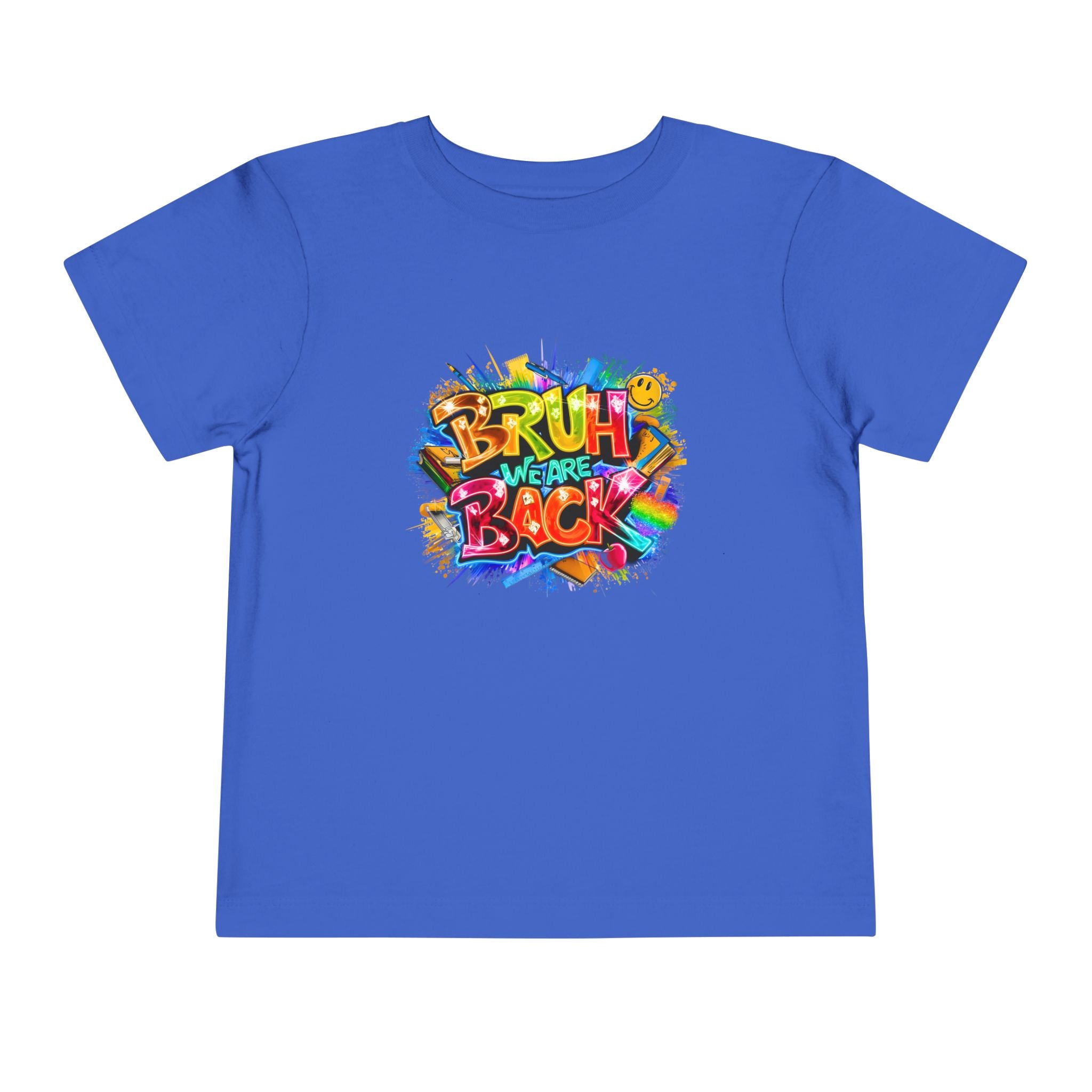 Toddler Tee — Colorful "Bruh We Are Back" Graphic Shirt