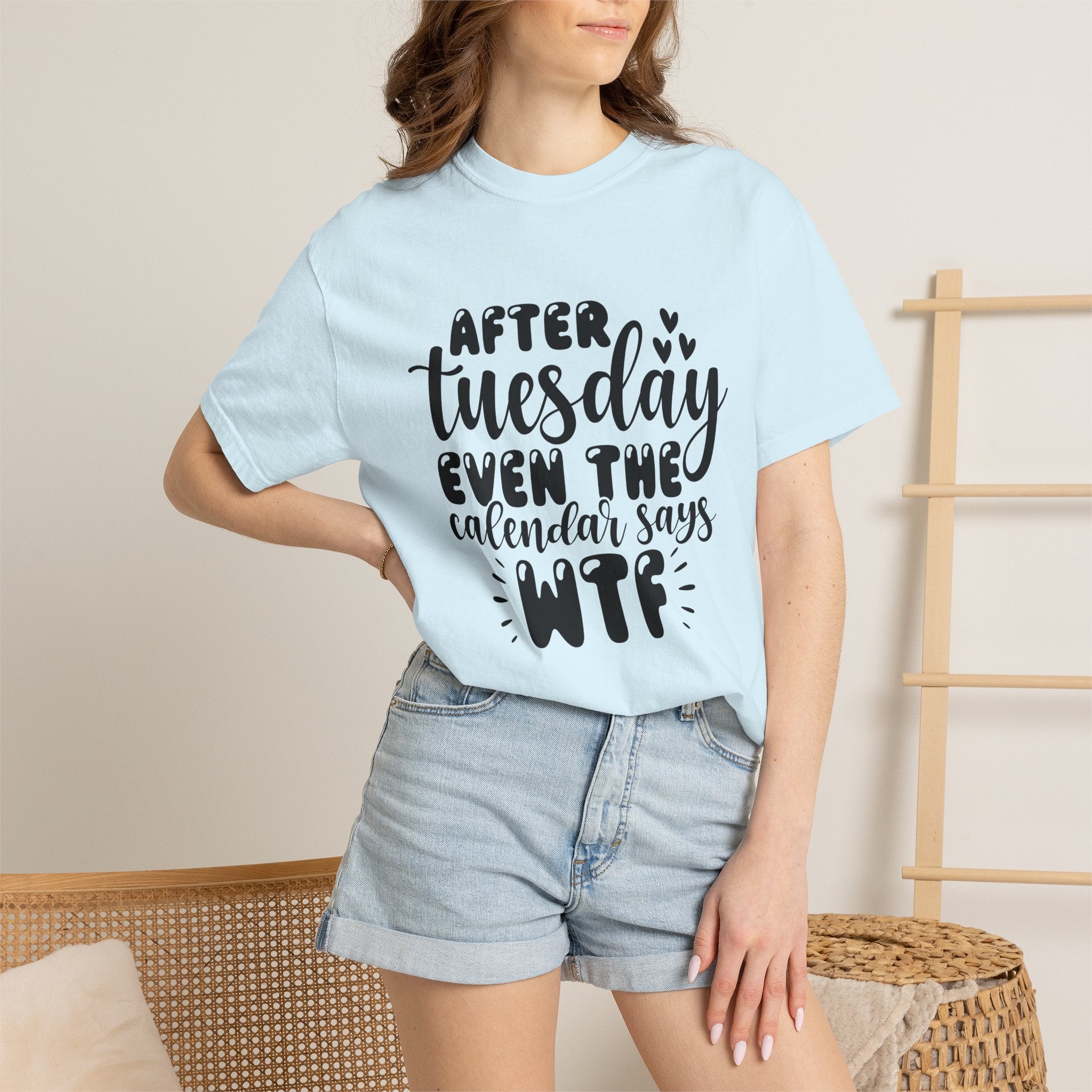 Funny Tuesday T-Shirt — "After Tuesday Even The Calendar Says WTF" Graphic Tee