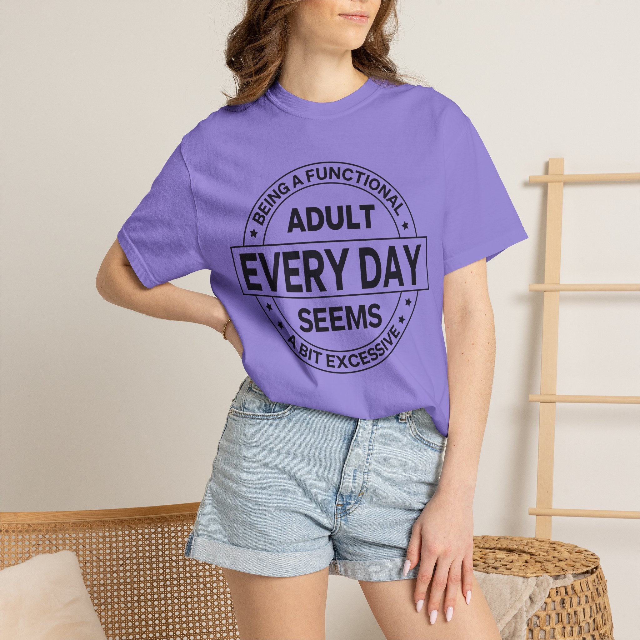 Adult Every Day Seems T-Shirt | Funny Adulting Badge Tee