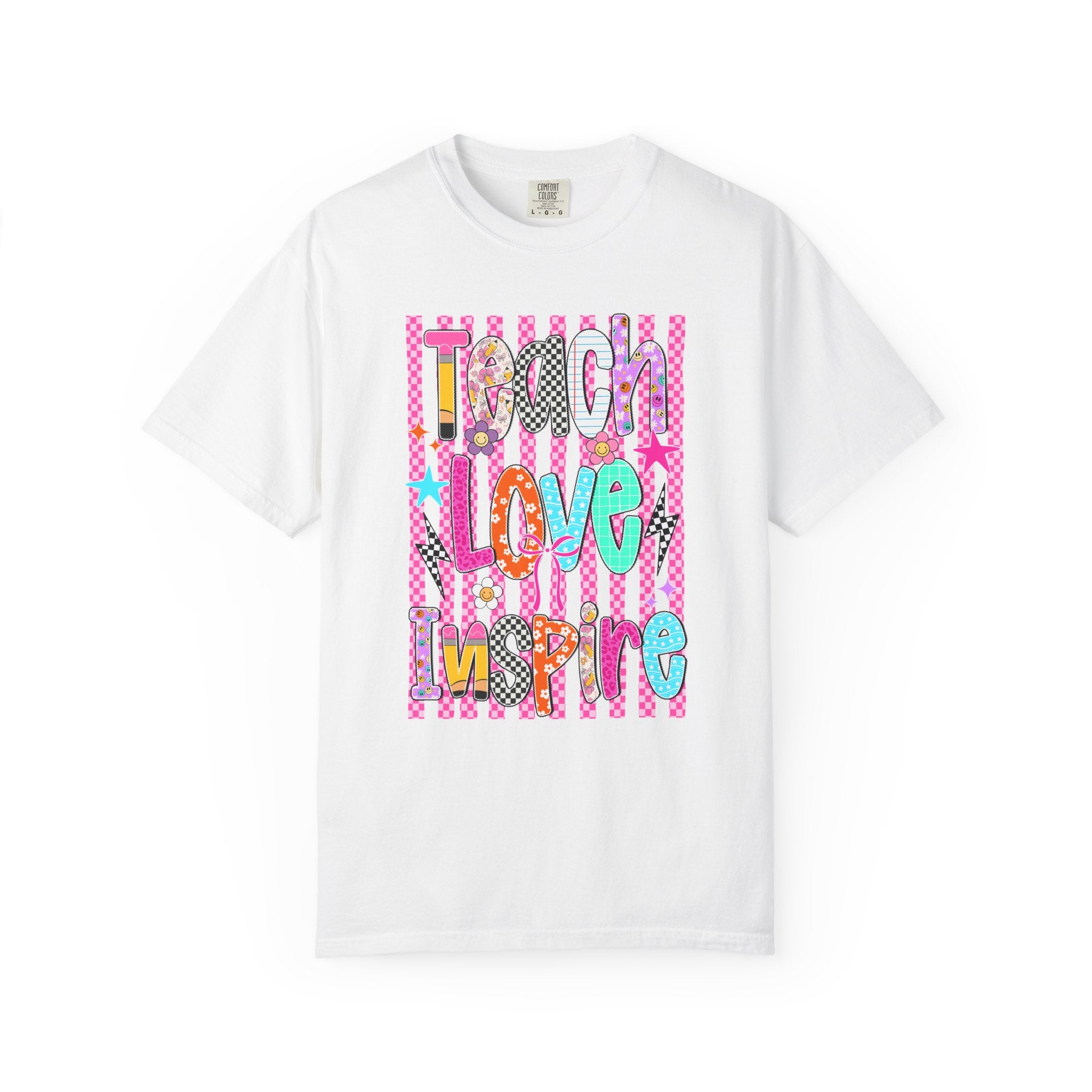 Teach Love Inspire T-Shirt — Colorful Positive Teacher Appreciation Tee