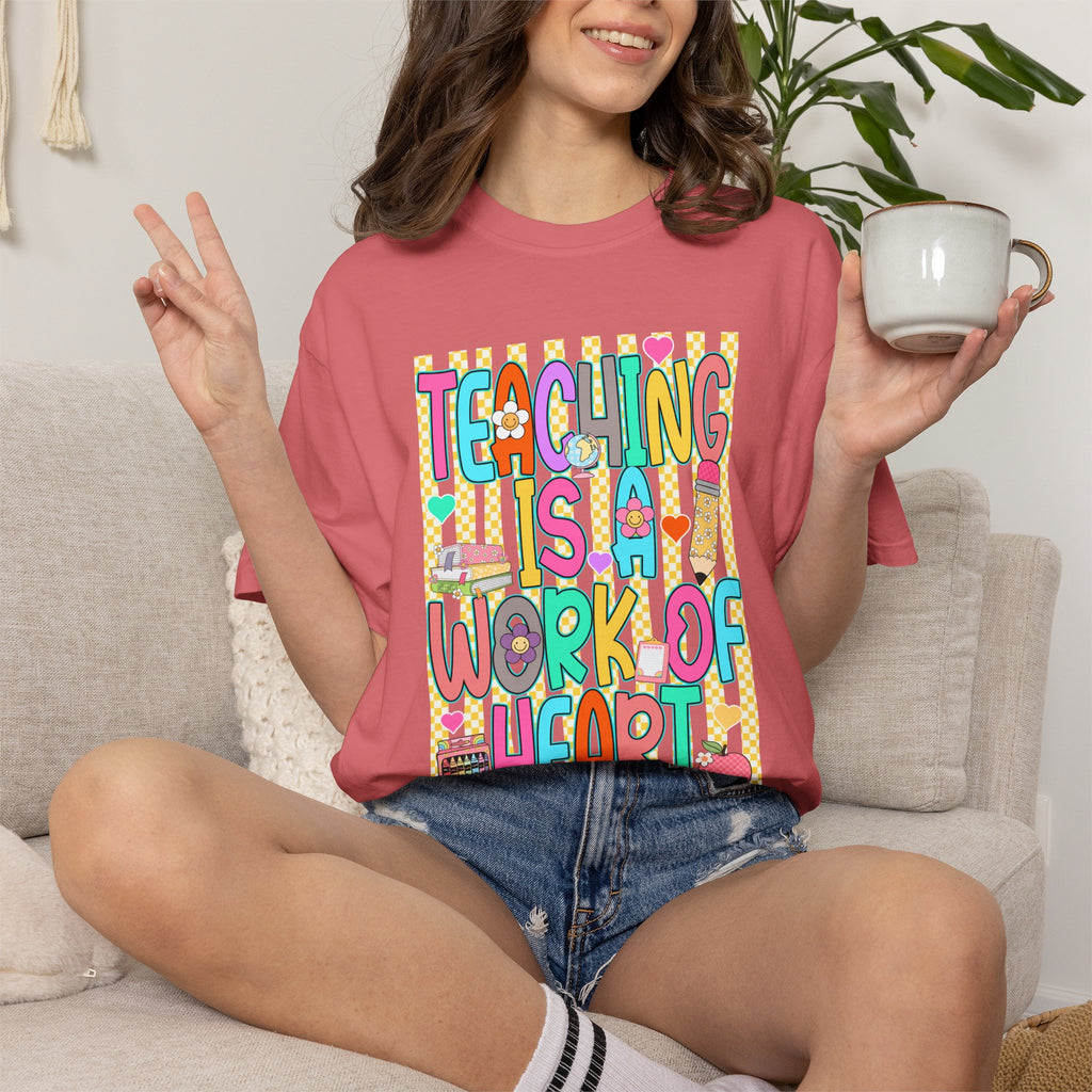 Teaching Is a Work of Heart T-Shirt
