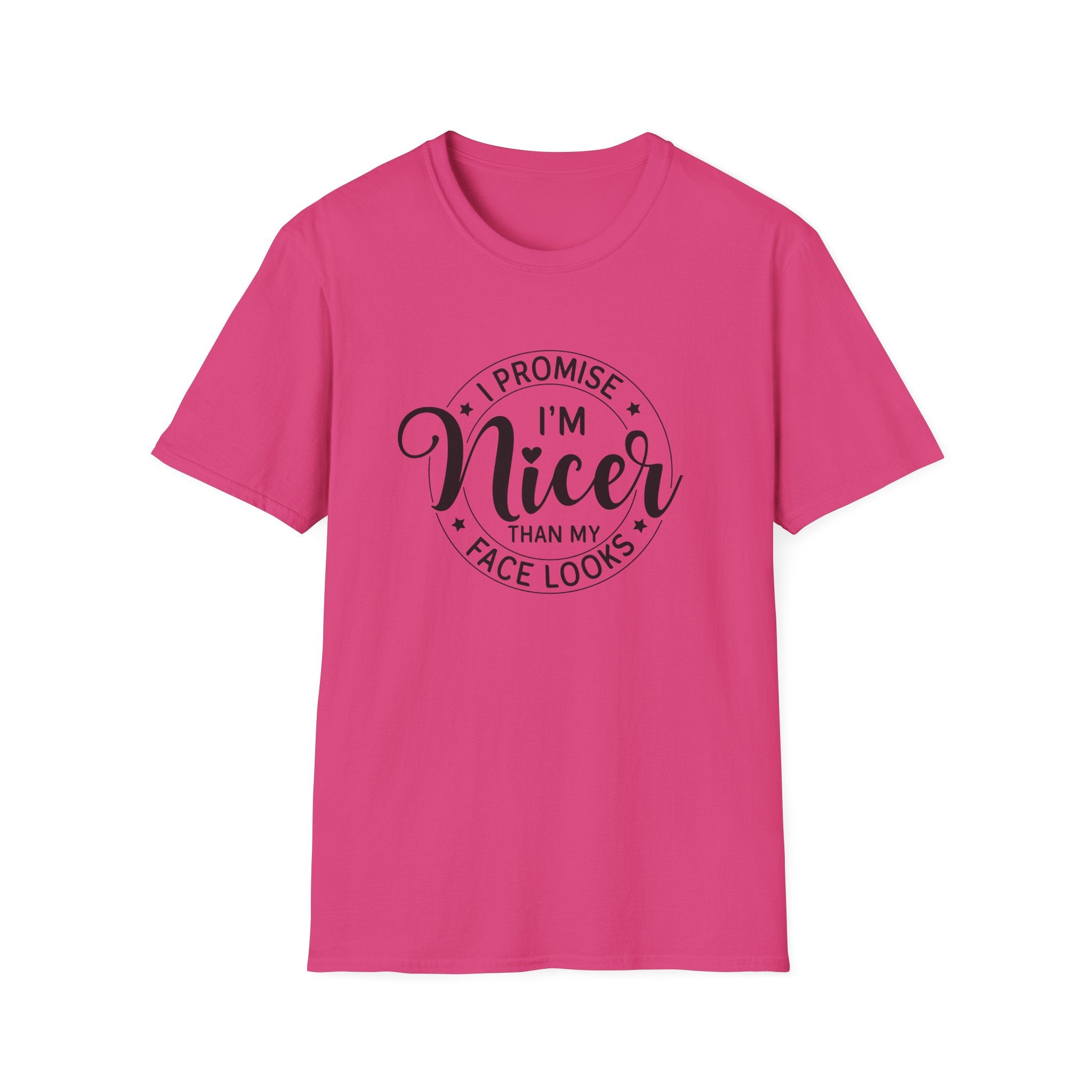"I Promise I’m Nicer Than My Face Looks" Funny Sarcastic Graphic Tee