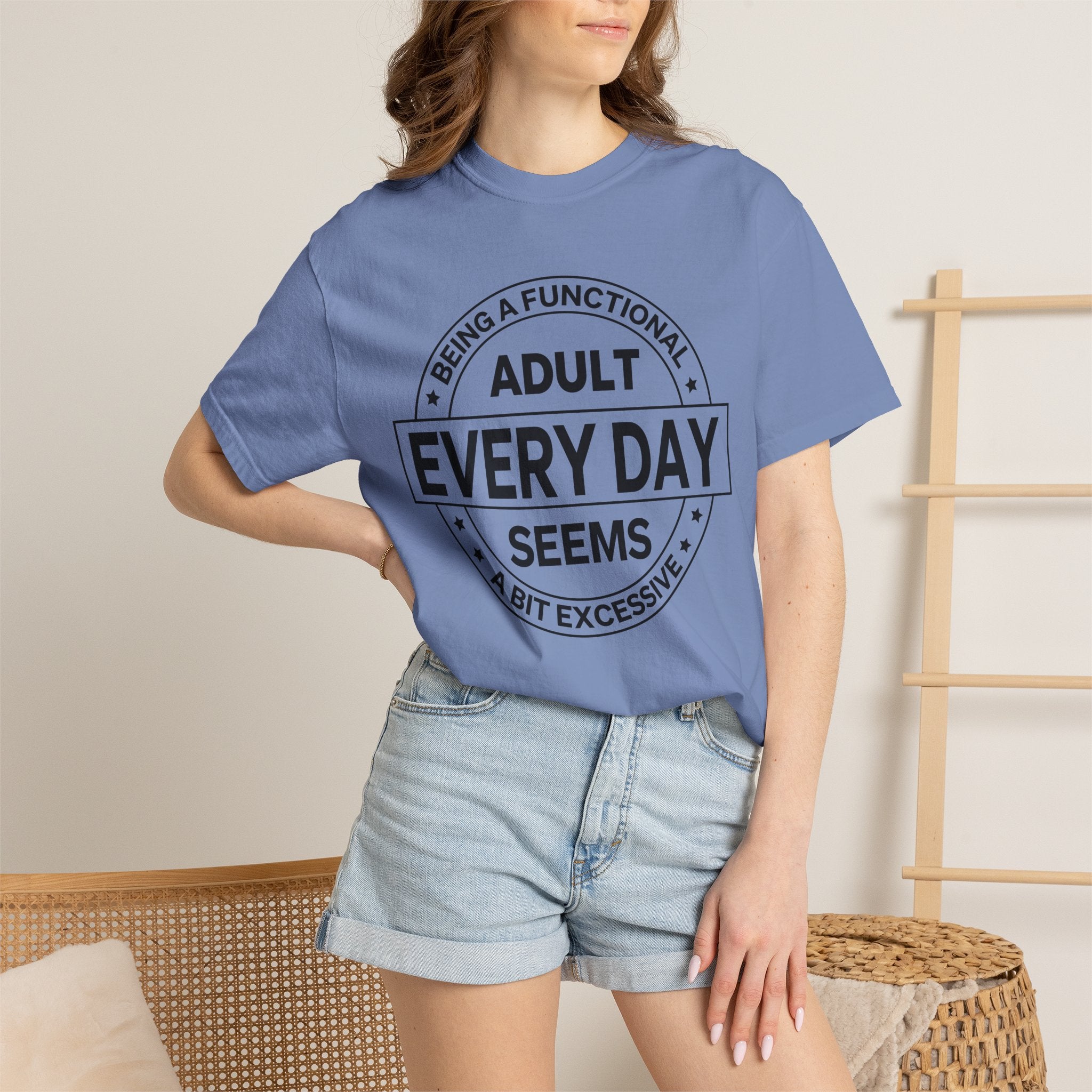 Adult Every Day Seems T-Shirt | Funny Adulting Badge Tee