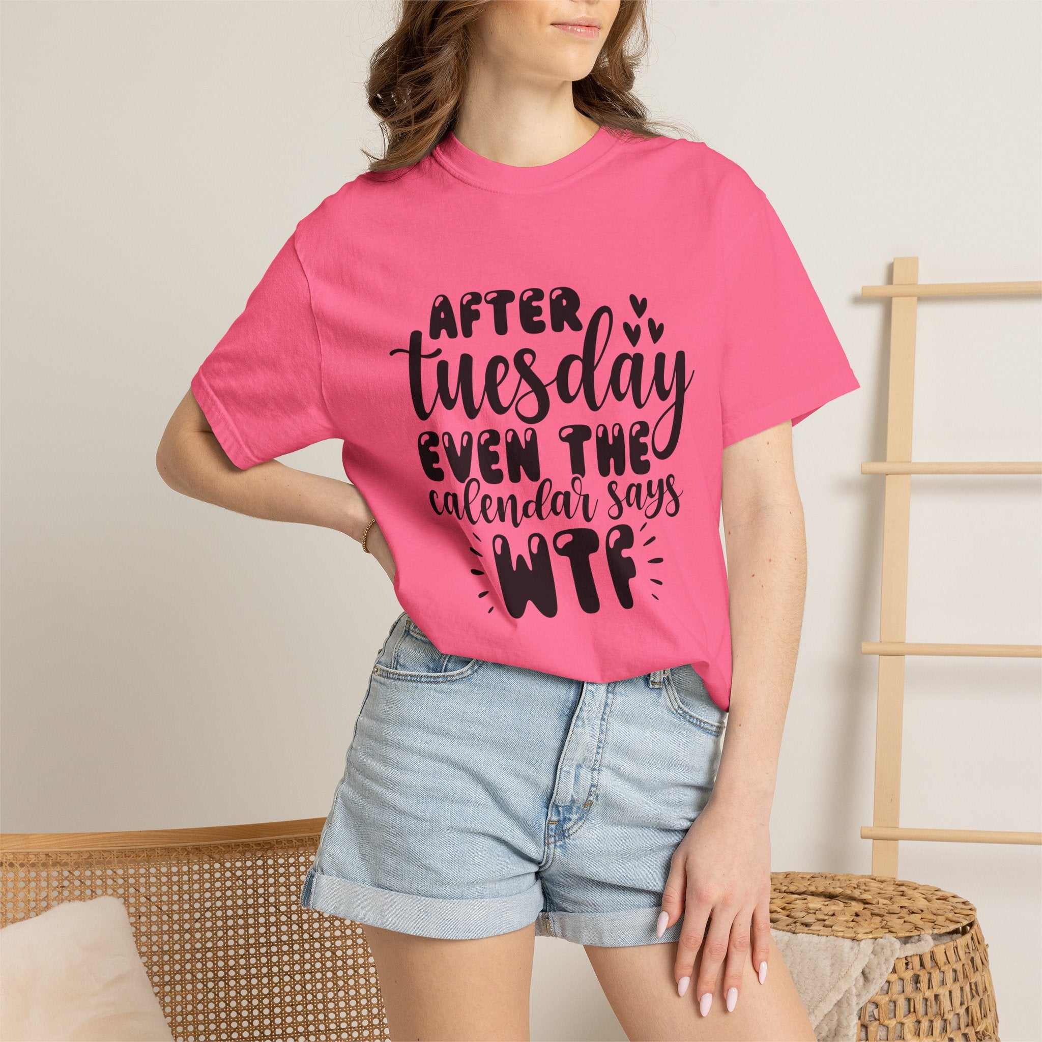 Funny Tuesday T-Shirt — "After Tuesday Even The Calendar Says WTF" Graphic Tee