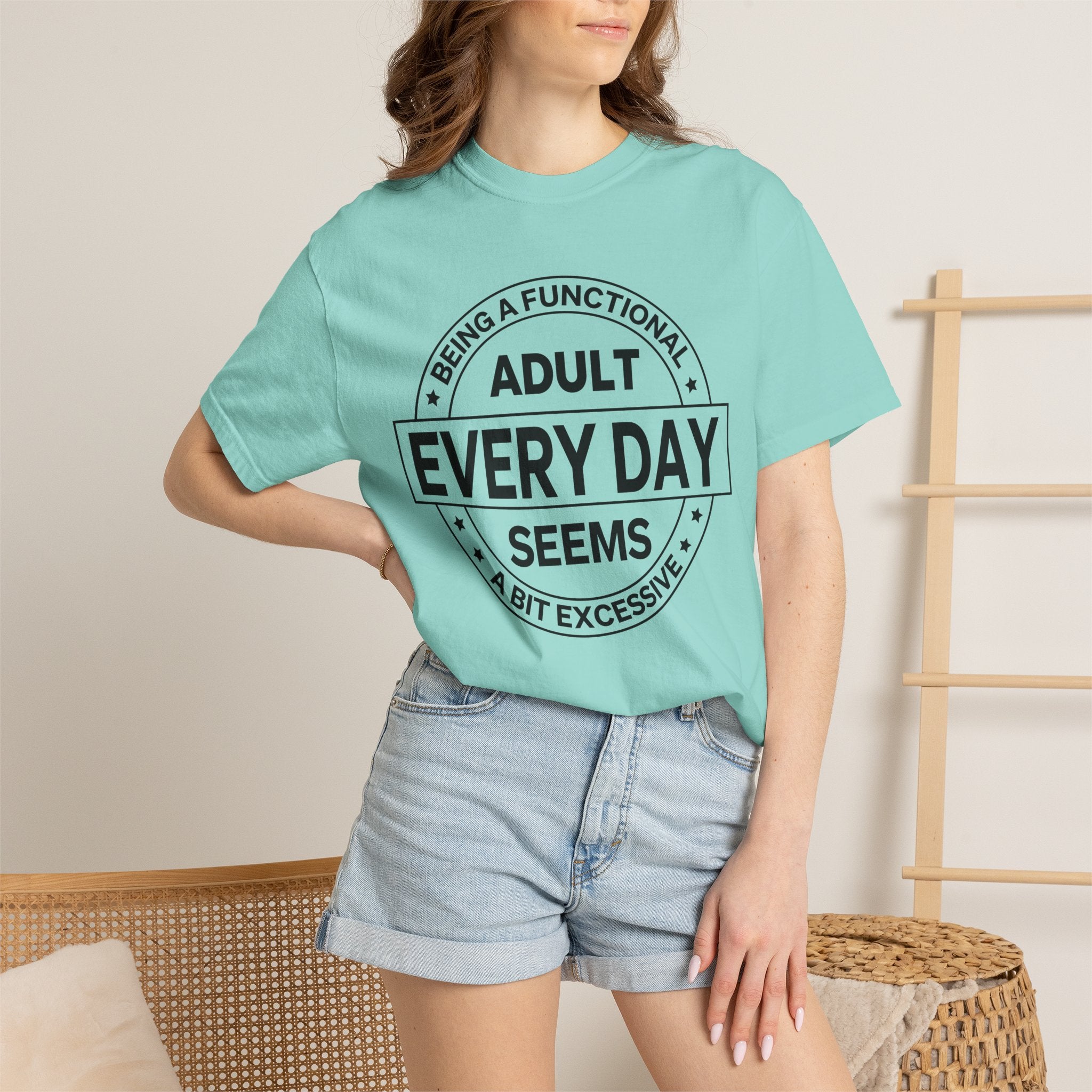 Adult Every Day Seems T-Shirt | Funny Adulting Badge Tee