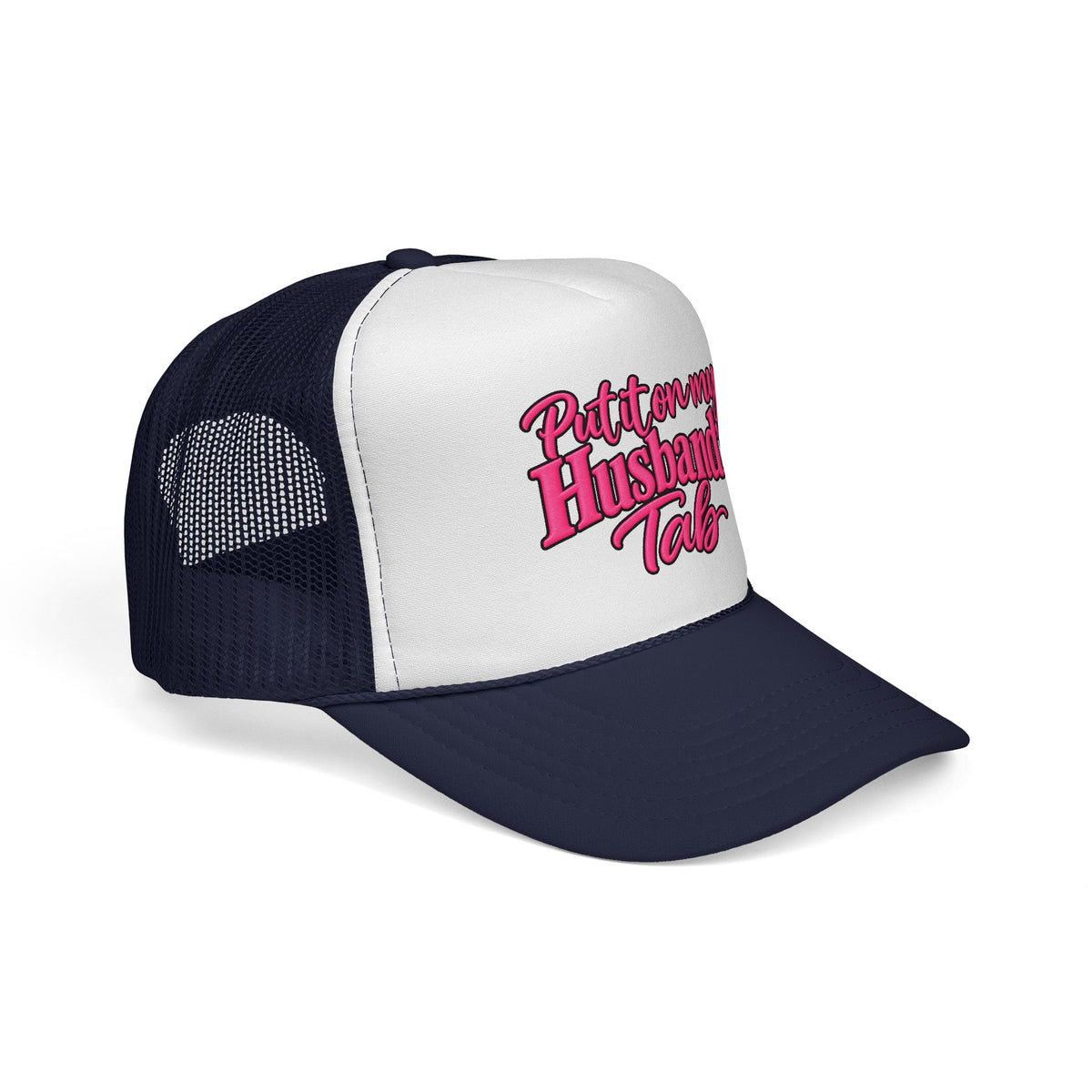 Trucker Cap — "Put It On My Husband's Tab" Pink Script Mesh Hat