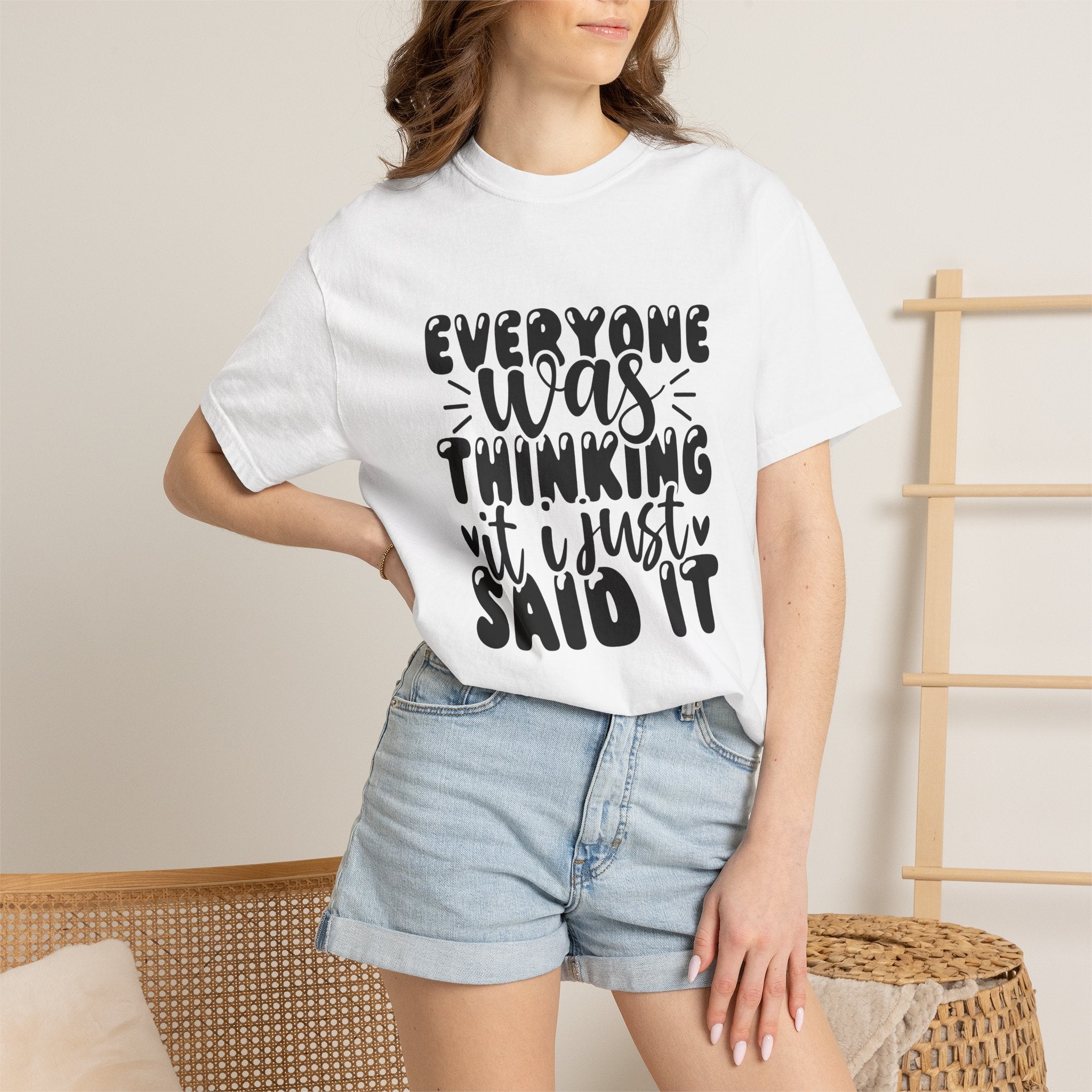 Statement Tee – “Everyone Was Thinking It, I Just Said It” Graphic T-Shirt
