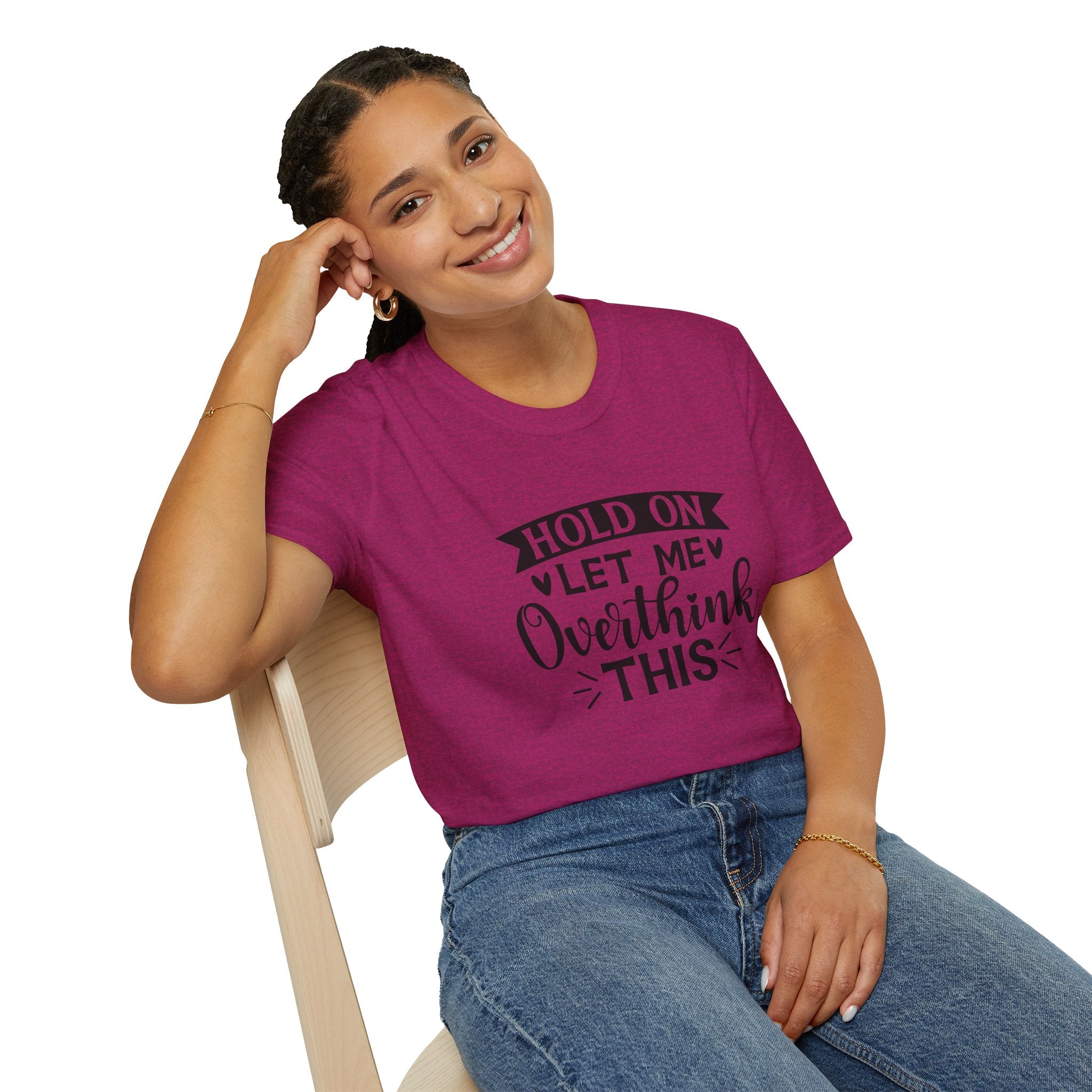 "Hold On Let Me Overthink This" Casual Tee