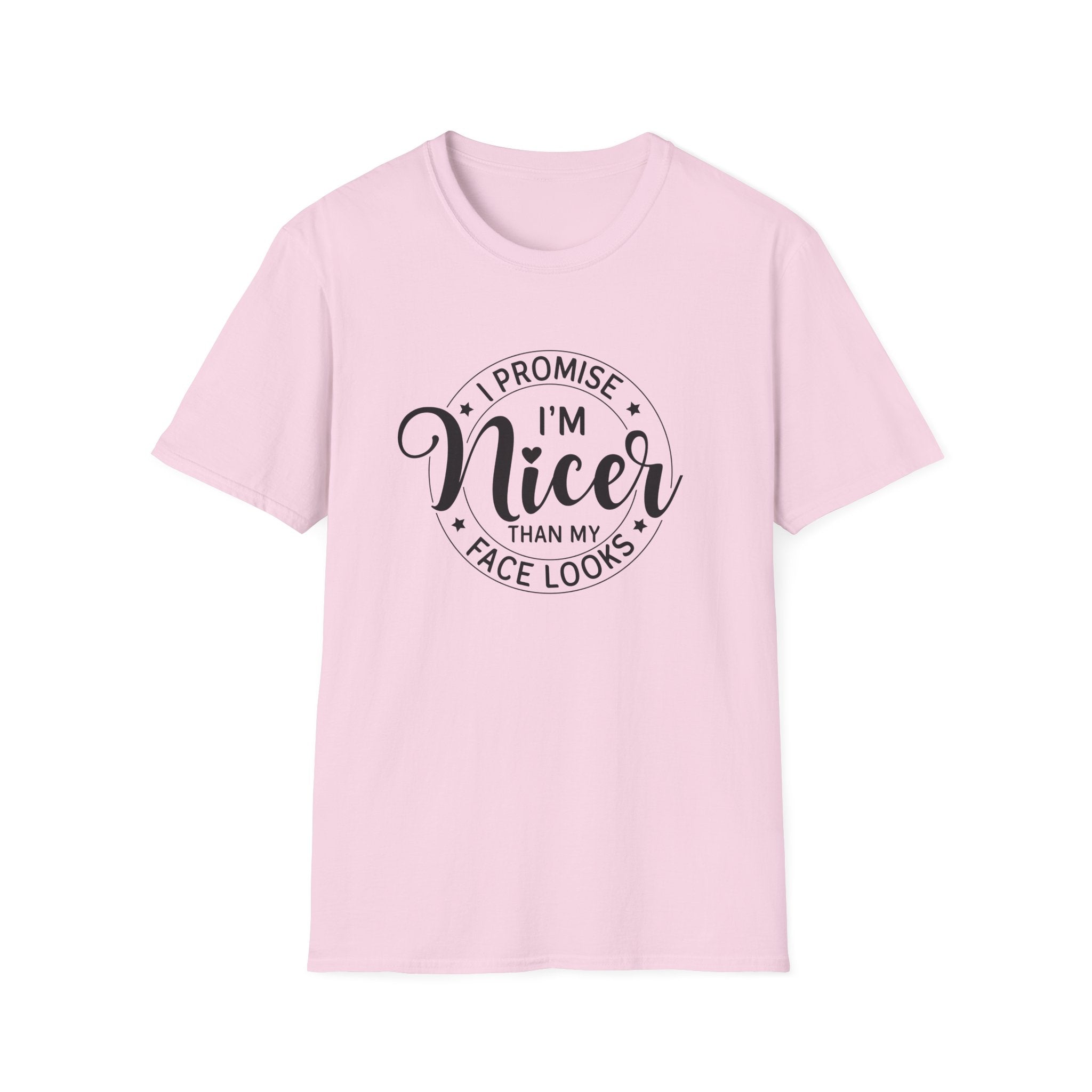 "I Promise I’m Nicer Than My Face Looks" Funny Sarcastic Graphic Tee