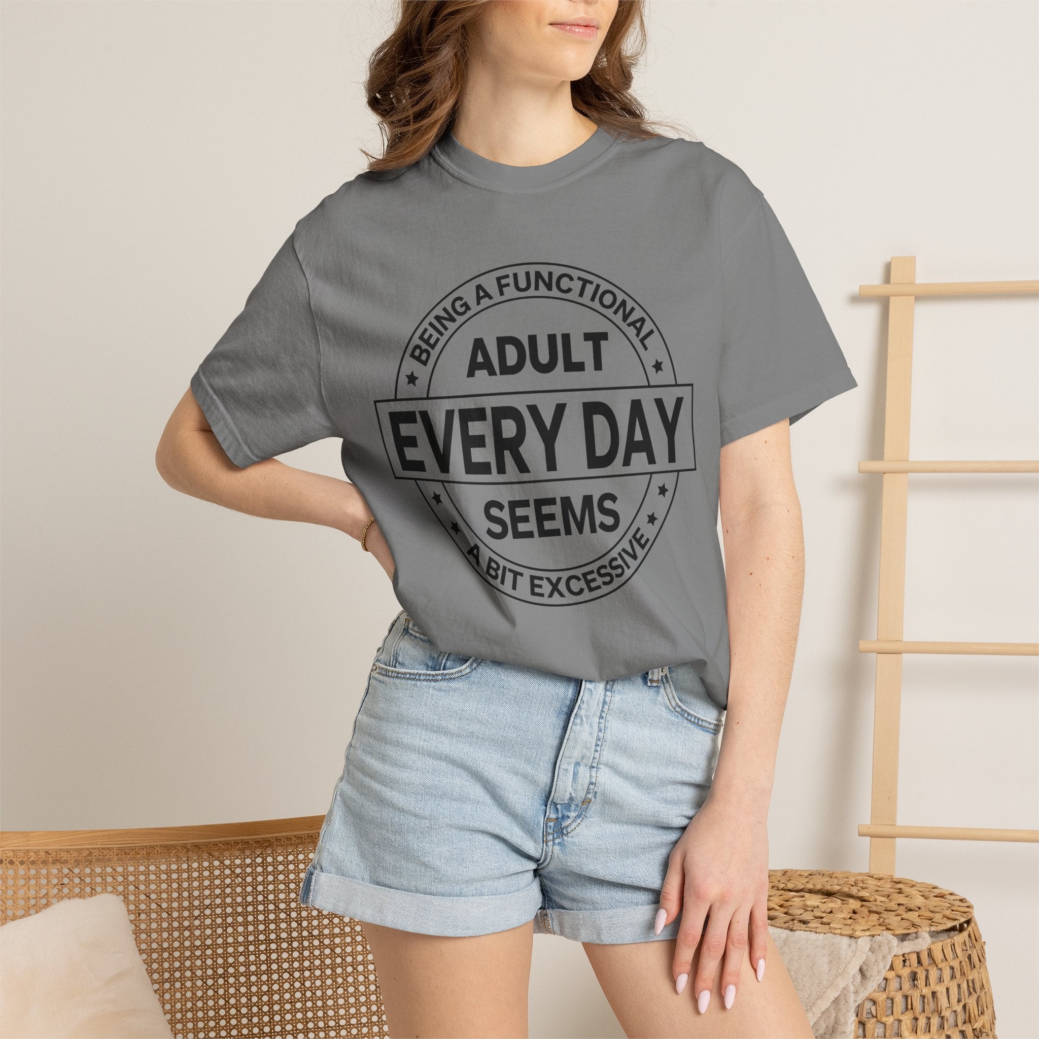Adult Every Day Seems T-Shirt | Funny Adulting Badge Tee